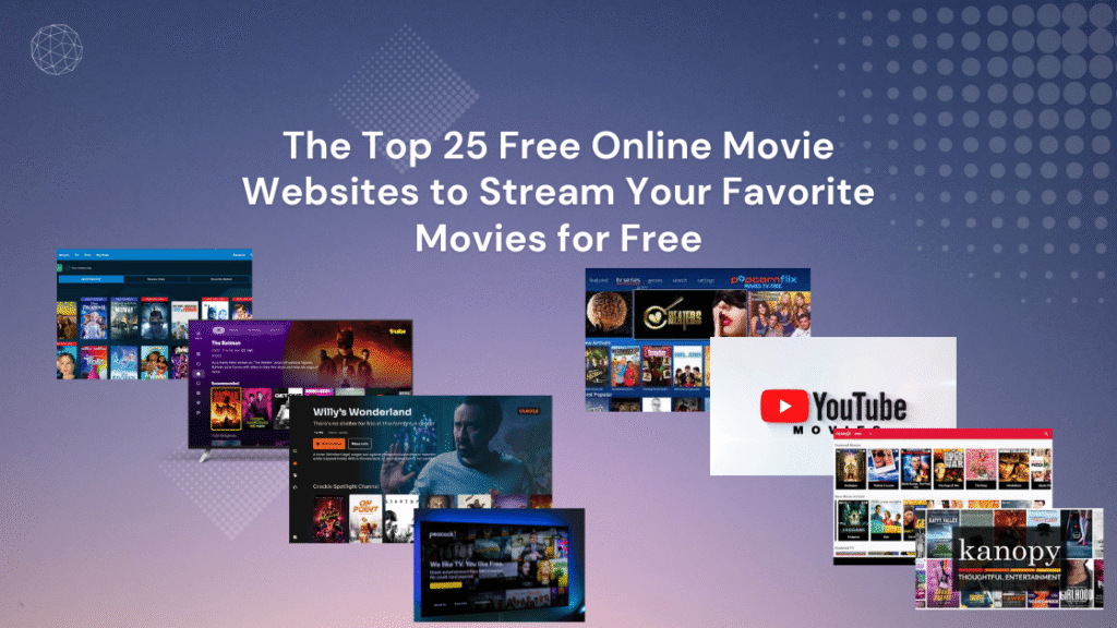 The Top 25 Free Online Movie Websites to Stream Your Favorite Movies for Free