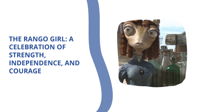 The Rango Girl: A Celebration of Strength, Independence, and Courage